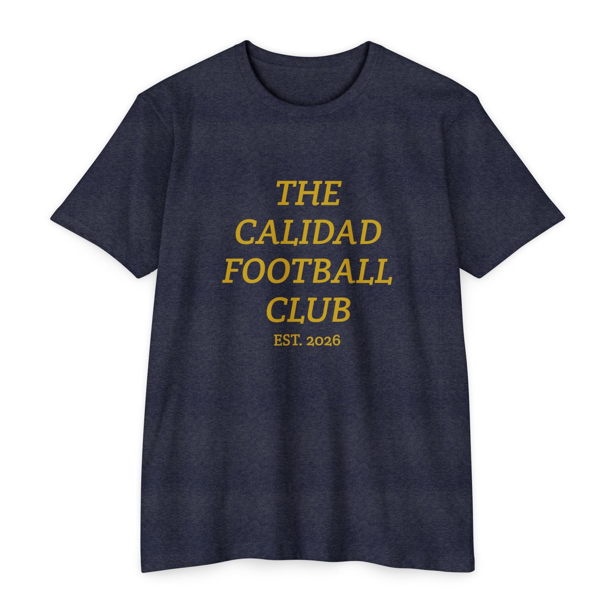 "The Calidad Football Club" T-Shirt